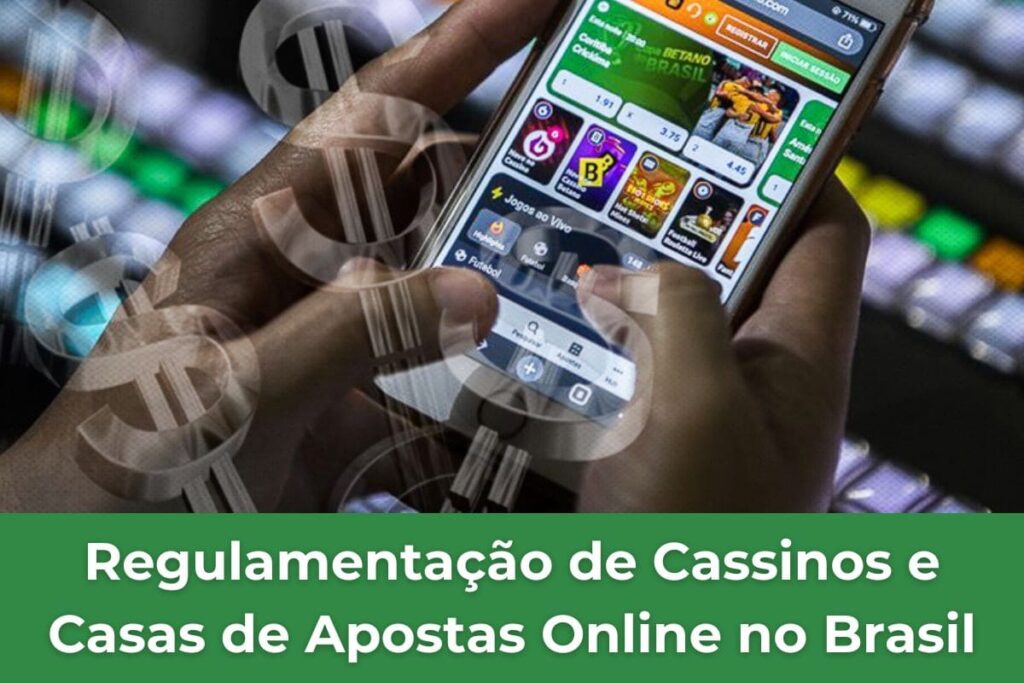 Regulamentação de cassinos e casas de apostas online no Brasil